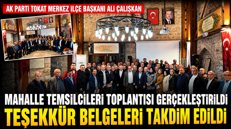 AK Parti Tokat Merkez’de mahalle temsilcileri toplantısı yapıldı