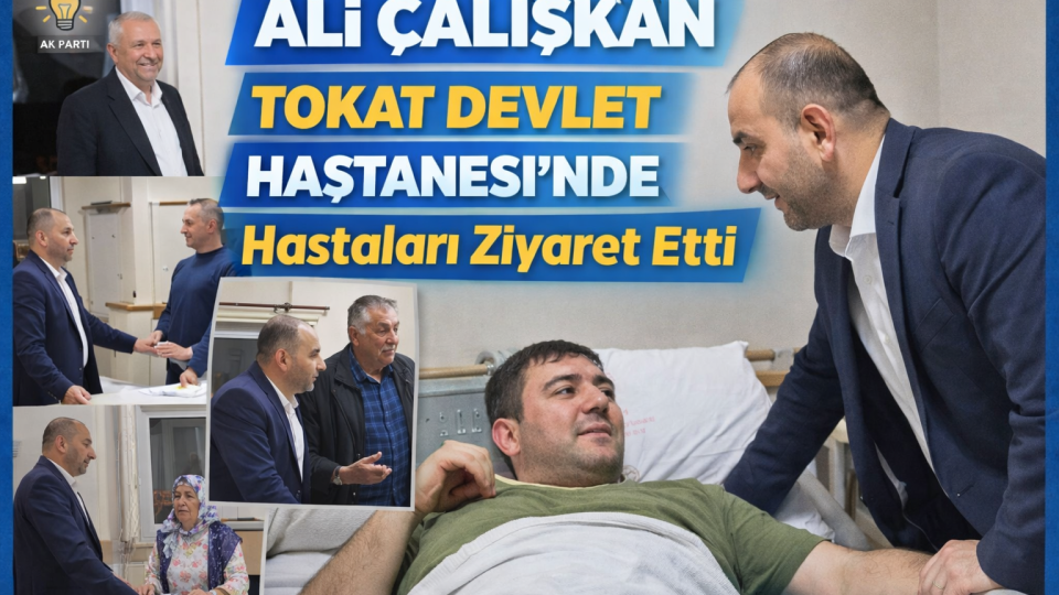 AK Parti Tokat Teşkilatı Hastaların Yanında