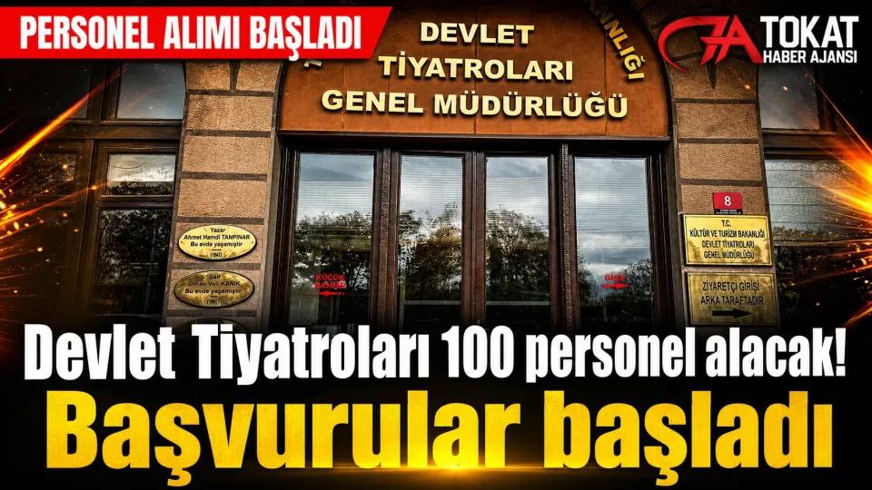 Devlet Tiyatroları 100 personel alacak: Başvurular 17 Ağustos’ta bitecek