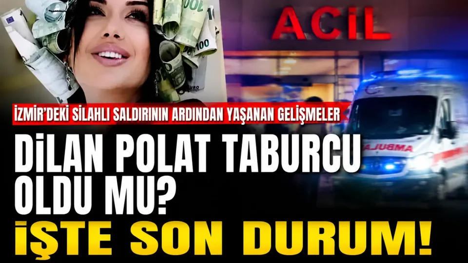 Dilan Polat taburcu edildi: İzmir’deki saldırının ardından tedavi süreci tamamlandı