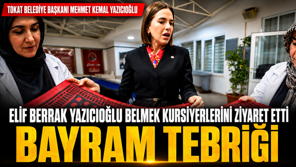 Elif Berrak Yazıcıoğlu’ndan BELMEK kursiyerlerine bayram ziyareti