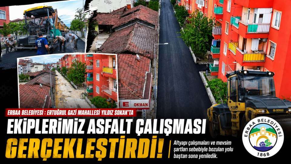 Erbaa’da Yıldız Sokak Baştan Sona Yenilendi, Asfalt Çalışması Tamamlandı