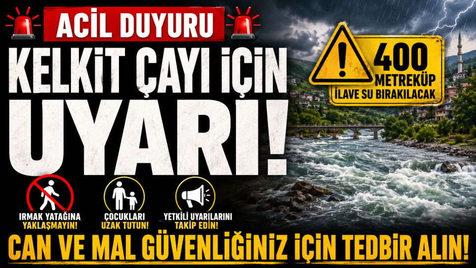 Kelkit Çayı için kritik uyarı: Vatandaşlardan dere yataklarından uzak durmaları istendi
