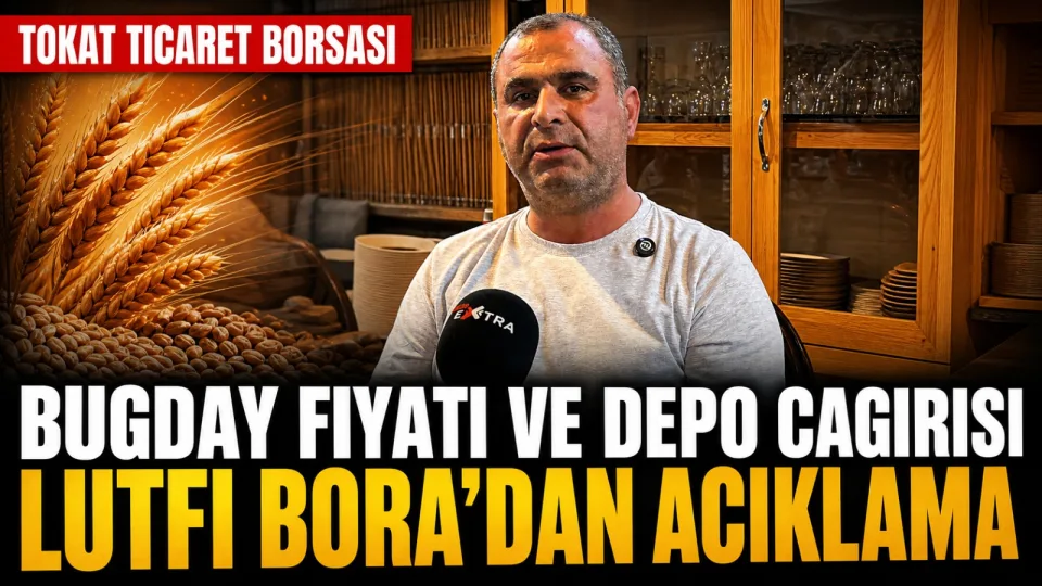 Lütfi Bora’dan Buğday Fiyatı, TMO ve Depo Değerlendirmesi