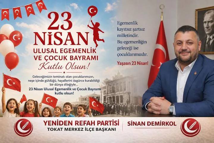 Sinan Demirkol’dan 23 Nisan Mesajı: Geleceğin Teminatı Çocuklara Güçlü Vurgu