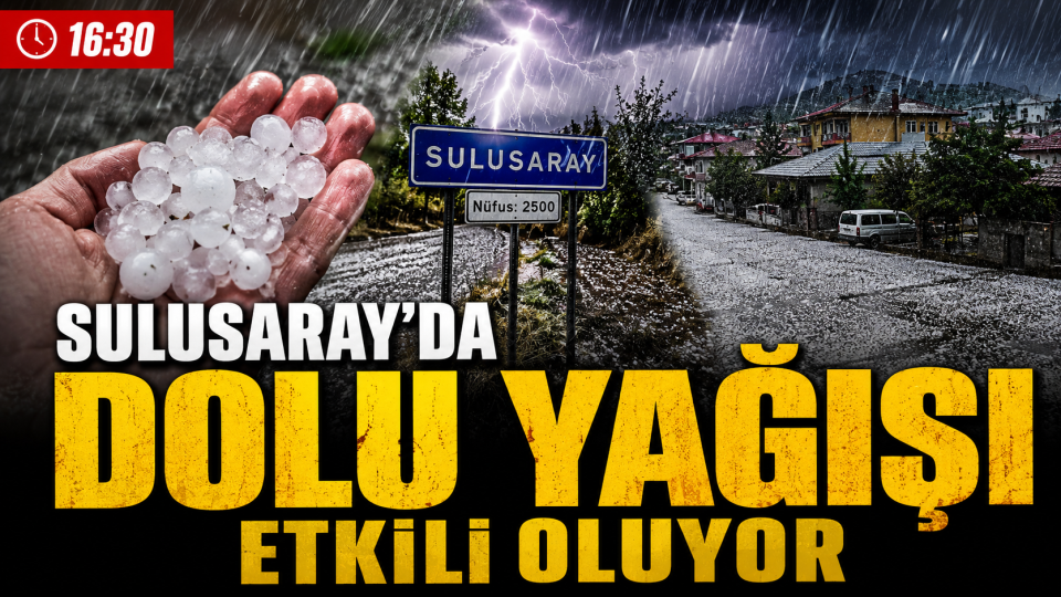 Sulusaray’da dolu yağışı etkisini sürdürüyor