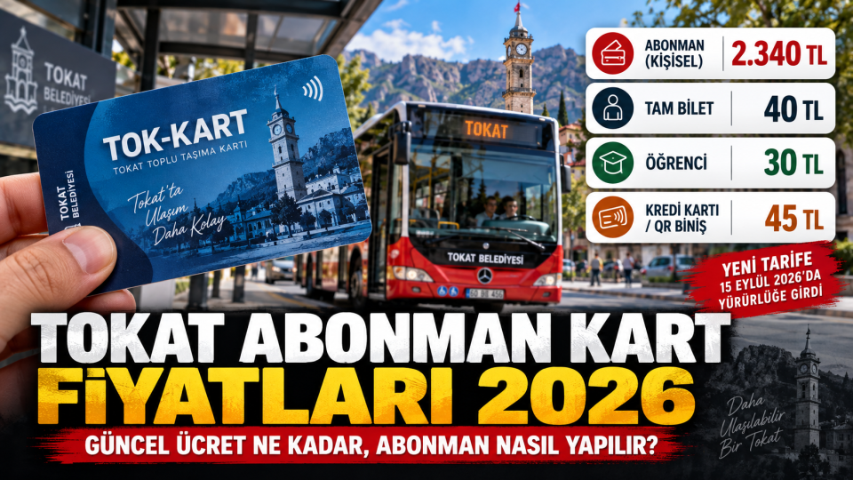 Tokat abonman kart fiyatları 2026: Güncel ücret ne kadar, abonman nasıl yapılır?