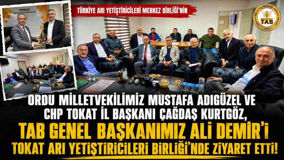 Tokat Arı Yetiştiricileri Birliği’ne siyasi ziyaret gerçekleşti
