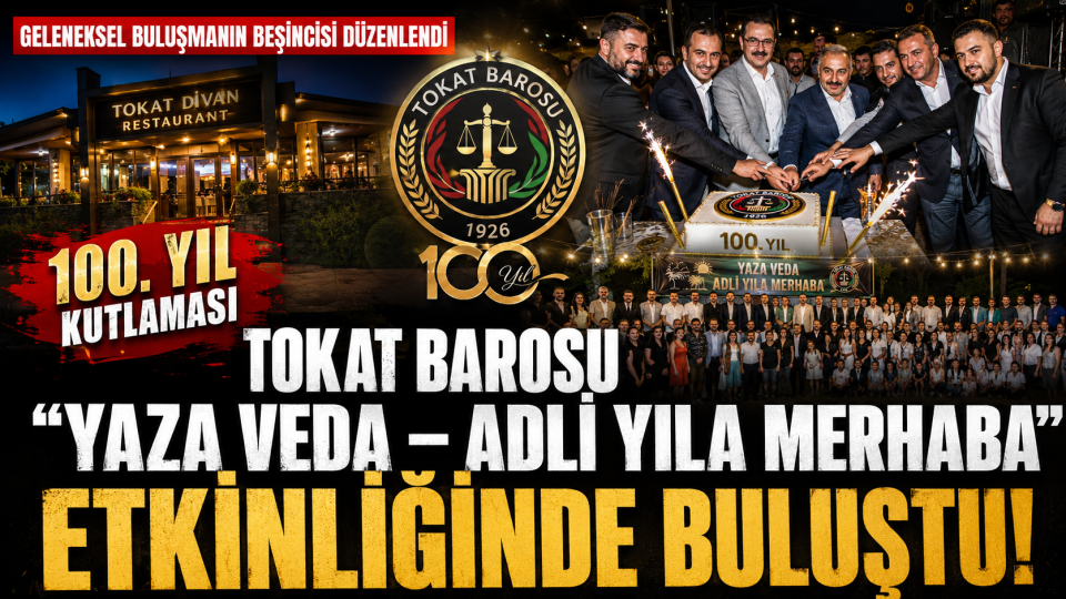 Tokat Barosu “Yaza Veda – Adli Yıla Merhaba” etkinliğinde buluştu