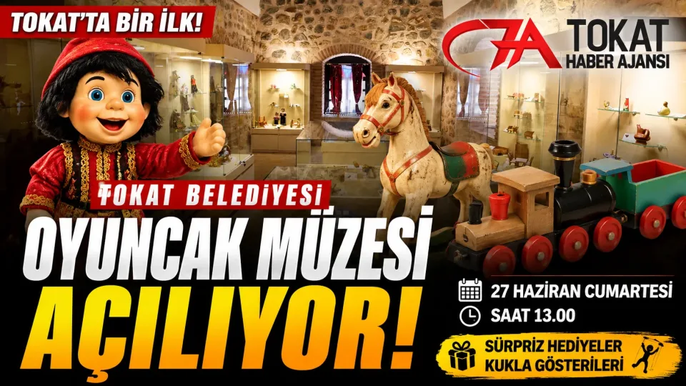 Tokat Belediyesi Oyuncak Müzesi kapılarını açıyor: Şehirde kültür ve nostalji buluşacak