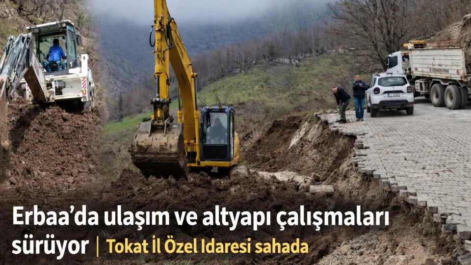 Tokat Erbaa’da 3 köyde peş peşe çalışma: Heyelan temizlendi, yollar daha güvenli hale getirildi