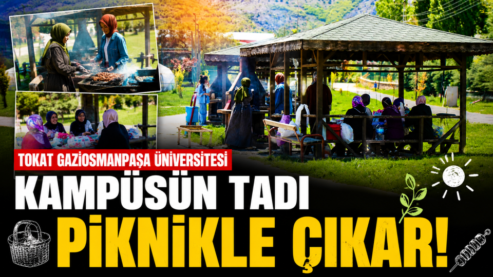 Tokat Gaziosmanpaşa Üniversitesi’nde Öğrenciler Piknik Etkinliğinde Buluştu