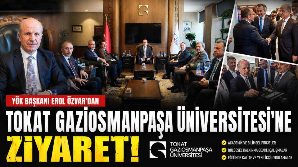 Tokat Gaziosmanpaşa Üniversitesi’nde yükseköğretim gündemi masaya yatırıldı