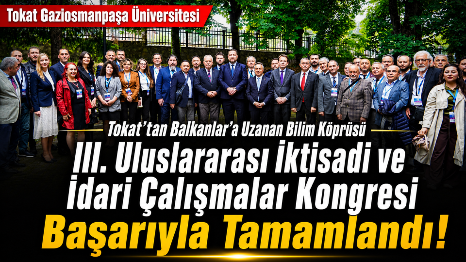 Tokat Gaziosmanpaşa Üniversitesi’nden Balkanlar’a bilim köprüsü
