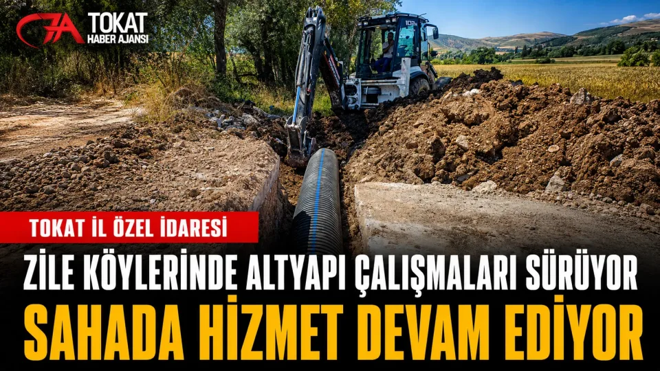 Tokat İl Özel İdaresi Zile köylerinde yol ve altyapı çalışmalarını sürdürüyor