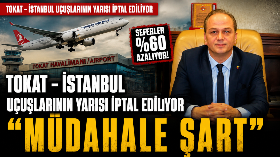 Tokat-İstanbul uçuşlarındaki sefer azaltma endişesi iş dünyasını tedirgin etti