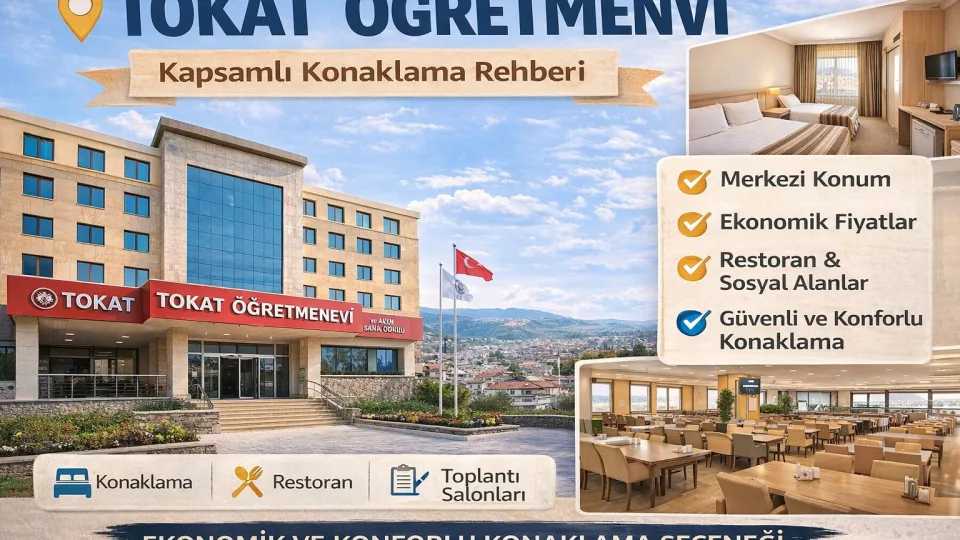 Tokat Öğretmenevi Nerede? Gecelik Fiyatı Ne Kadar? Kimler Kalabilir?