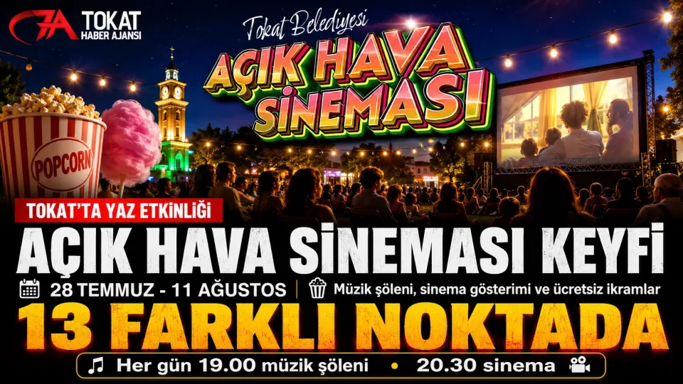 Tokat’ta açık hava sineması 28 Temmuz’da 13 noktada başlıyor