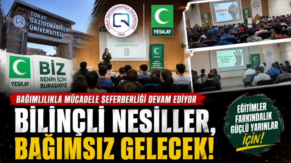 Tokat’ta Bağımlılıkla Mücadele Eğitimleri Üniversite Kampüslerinde Sürüyor