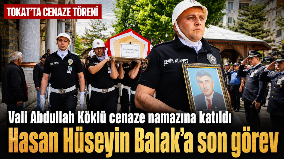 Tokat’ta Hasan Hüseyin Balak için Ali Paşa Camisi’nde cenaze namazı kılındı