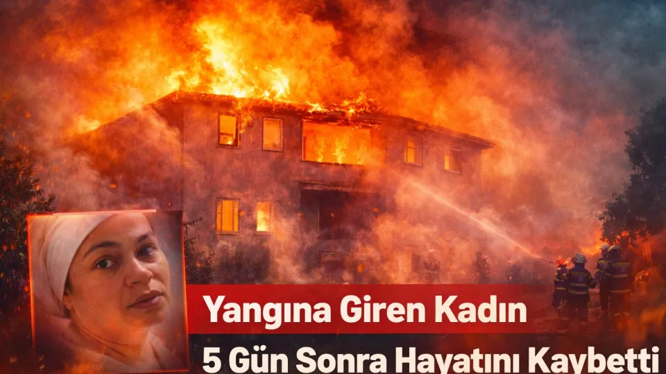Tokat’ta Kahramanlık Facia ile Sonuçlandı: Yangına Giren Kadın Hayatını Kaybetti