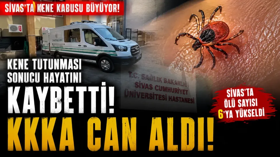 Tokat’ta kene tutunması sonrası KKKA şüphesiyle tedavi gören vatandaş yaşamını yitirdi