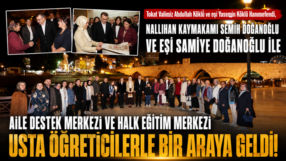 Tokat’ta kültür programında usta öğreticilerle anlamlı buluşma