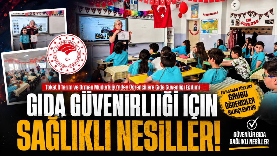 Tokat’ta öğrencilere gıda güvenliği eğitimi aralıksız sürüyor