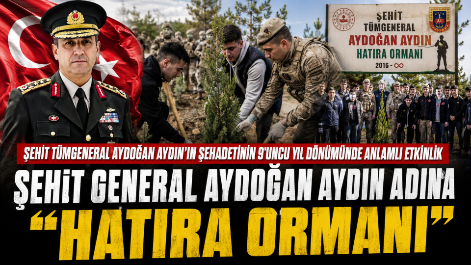 Tokat’ta Şehit Tümgeneral Aydoğan Aydın anısına hatıra ormanı etkinliği