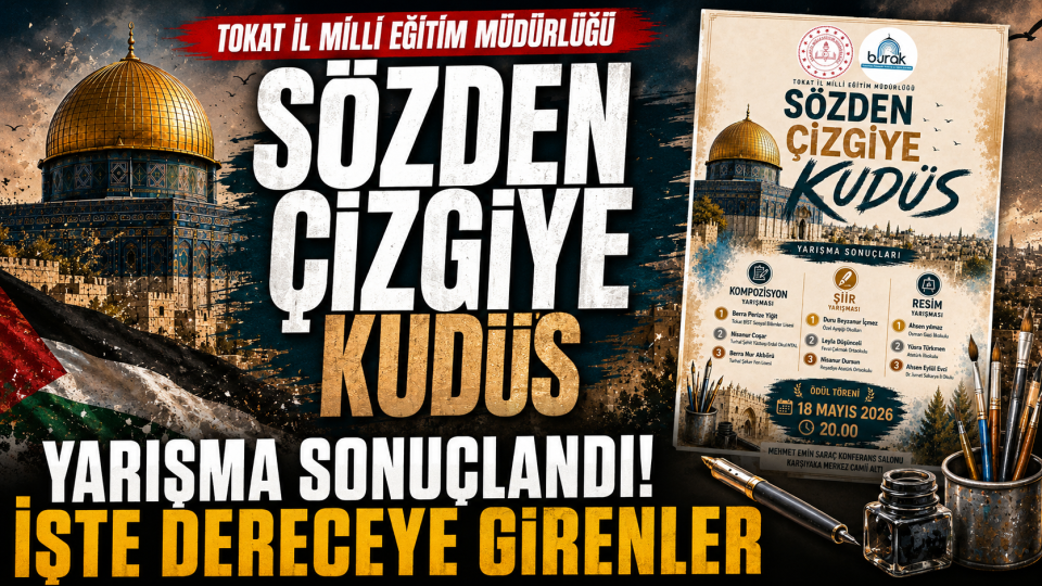 Tokat’ta “Sözden Çizgiye Kudüs” yarışmasında dereceye giren öğrenciler açıklandı