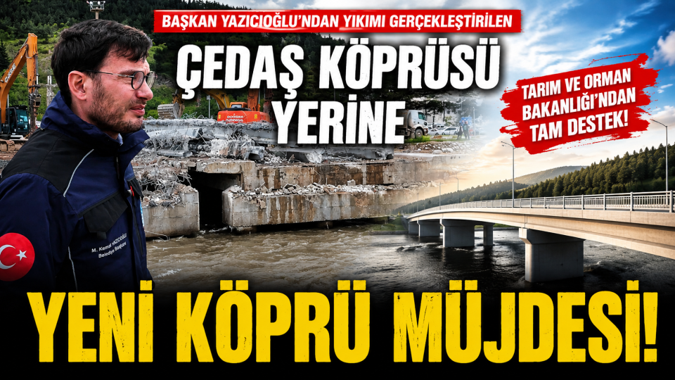 Tokat’ta yıkılan ÇEDAŞ Köprüsü yerine yeni köprü yapılacak
