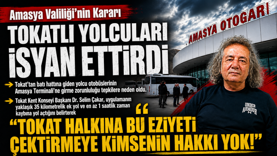 Tokatlı yolcular Amasya Terminali zorunluluğuna tepki gösterdi