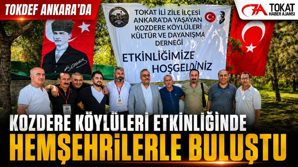 TOKDEF, Ankara’daki Kozdere Köylüleri etkinliğinde hemşehrilerle buluştu