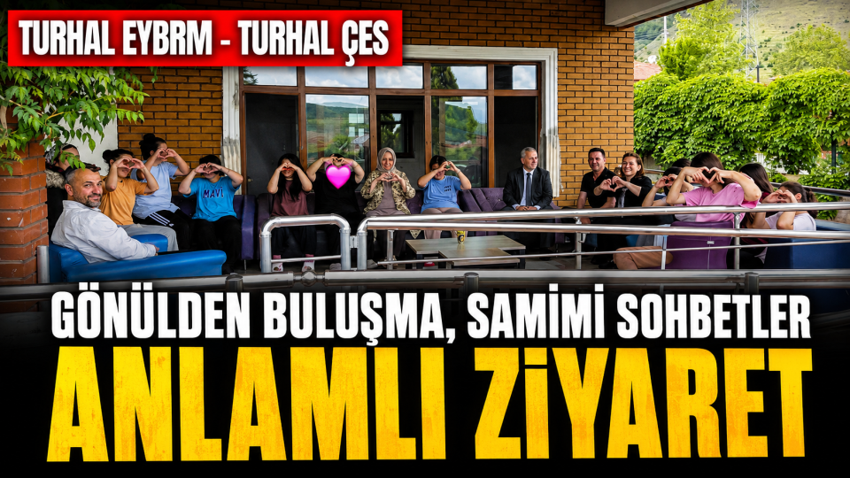 Turhal Çocuk Evleri Sitesi’nde gönülden buluşma ve samimi sohbet
