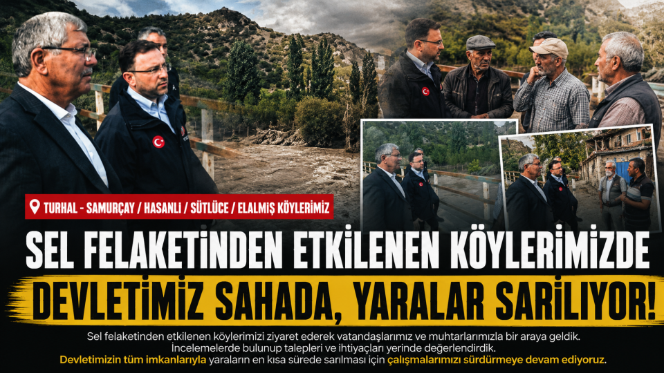 Turhal’da selden etkilenen köylerde inceleme: Talepler yerinde değerlendirildi