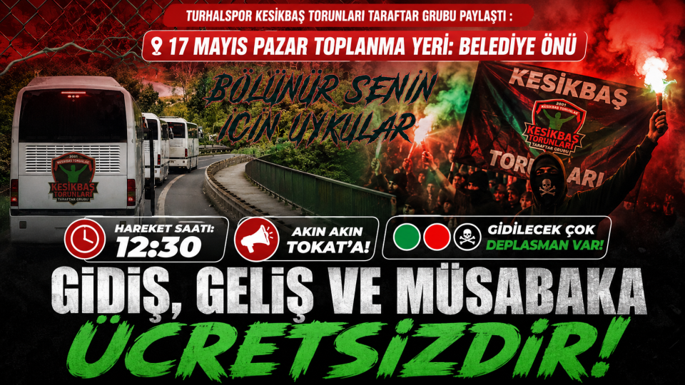 Turhalspor taraftar grubundan ücretsiz deplasman çağrısı: Toplanma noktası belediye önü
