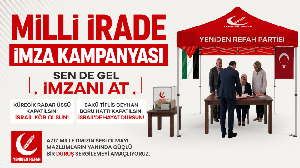Yeniden Refah Partisi’nden İsrail protestosu için imza çağrısı: İl ve ilçelerde stantlar kurulacak