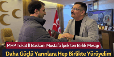 mhp-tokat-il-baskanliginda-dikkat-ceken-bulusma-daha-guclu-yarinlar-mesaji