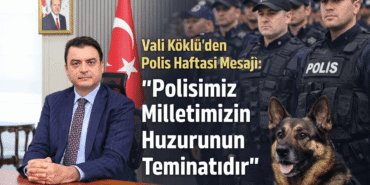 vali-kokluden-polis-haftasinda-duygulandiran-mesaj-onlar-huzurumuzun-teminati